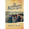 The Scandalous Madden Sisters - Paperback