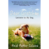 Dear Gretchen: Letters to My Dog - Paperback