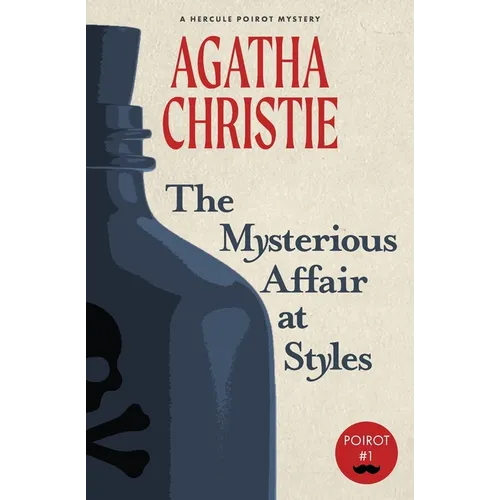 The Mysterious Affair at Styles: A Hercule Poirot Mystery (Warbler Classics) - Paperback