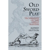 Old Sword Play: Techniques of the Great Masters - Paperback