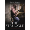 The Struggle: 10 Years Later - Paperback