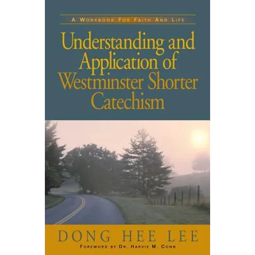 Understanding and Application of Westminster Shorter Catechism - Paperback