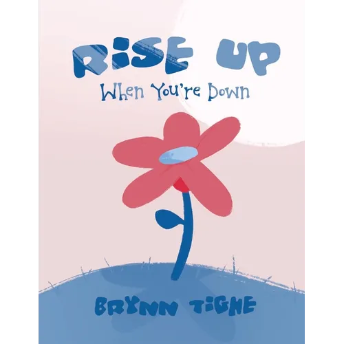 Rise Up When You're Down: A Hope and Cope Jr. Workbook - Paperback