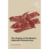 The Origins of the Modern Japanese Bureaucracy - Paperback