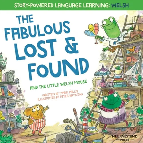 The Fabulous Lost and Found and the little Welsh mouse: a heartwarming and fun bilingual Welsh English children's book to learn Welsh for kids ('Story - Paperback
