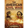 The American Civil War: An Enthralling Overview of the War Between States - Paperback