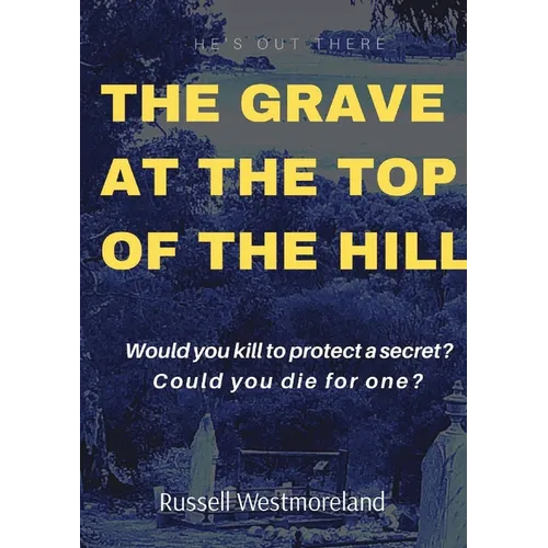 The Grave at the Top of the Hill - Paperback
