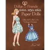 Dollys and Friends 1940s, 1950s, 1960s Paper Dolls: Wardrobe 3 Jolly and Lolly Love vintage dresses - Paperback