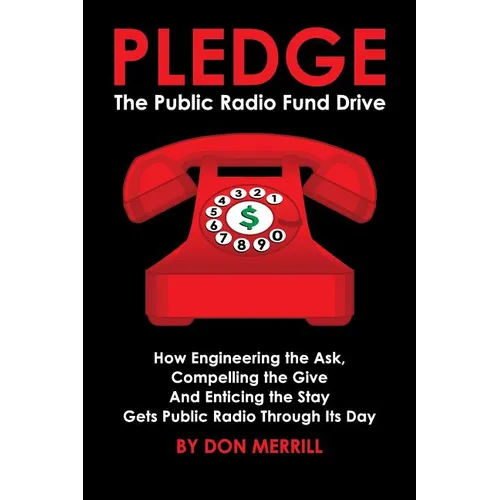 Pledge: The Public Radio Fund Drive - Paperback
