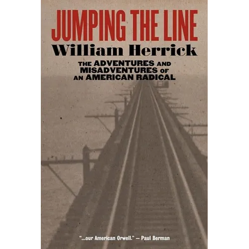 Jumping the Line: The Adventures and Misadventures of an American Radical - Paperback