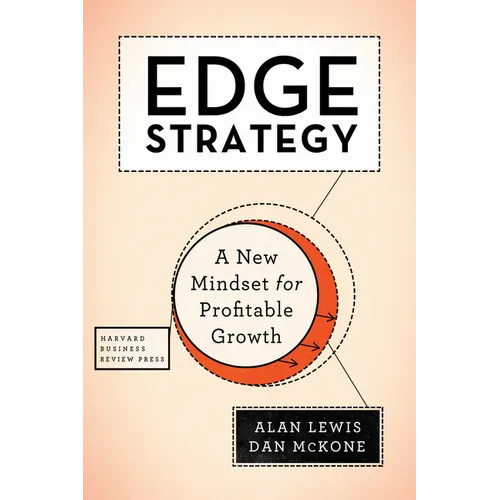 Edge Strategy: A New Mindset for Profitable Growth - Hardcover
