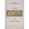 Buddhism and Islam on the Silk Road - Paperback