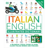 Italian - English Illustrated Dictionary: A Bilingual Visual Guide to Over 10,000 Italian Words and Phrases - Paperback