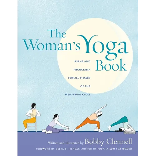 The Woman's Yoga Book: Asana and Pranayama for All Phases of the Menstrual Cycle - Paperback