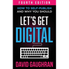Let's Get Digital: How To Self-Publish, And Why You Should - Paperback