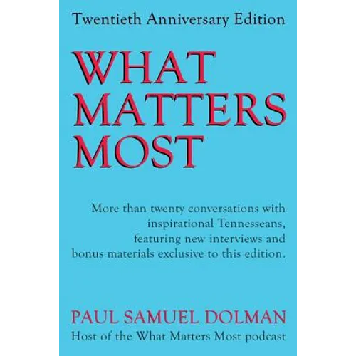 What Matters Most: 20th Anniversary Edition - Paperback