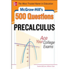 McGraw-Hill's 500 College Precalculus Questions: Ace Your College Exams: 3 Reading Tests + 3 Writing Tests + 3 Mathematics Tests - Paperback