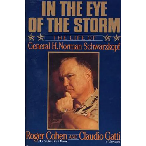 In the Eye of the Storm: The Life of General H. Norman Schwarzkopf - Paperback