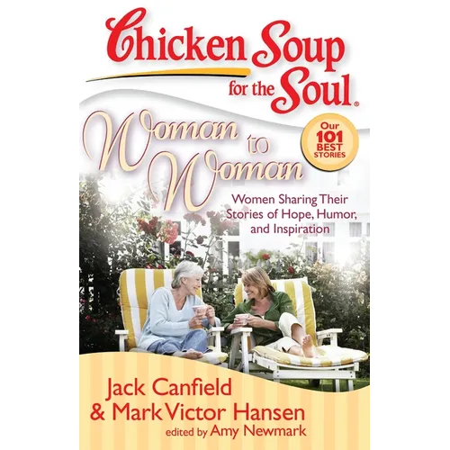 Woman to Woman: Women Sharing Their Stories of Hope, Humor, and Inspiration - Paperback