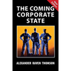 The Coming Corporate State - Paperback