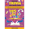 Awesome Trivia Game Book for Children & Teens: Over 400+ Question Trivia for Kids about Animal, Bugs, Nature, Space, Math, Movies and so much more! (G - Paperback
