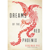 Dreams of the Red Phoenix - Paperback