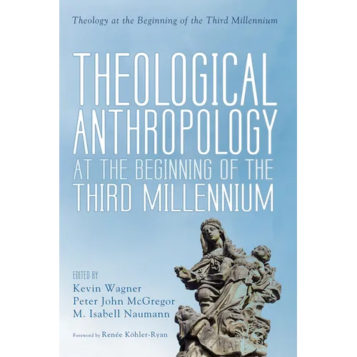 Theological Anthropology at the Beginning of the Third Millennium - Paperback