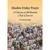 Muslim Friday Prayer: A Collection of 100 Khutbahs & Fiqh of Jumu'ah - Paperback