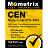 Cen Study Guide 2024-2025 - 3 Full-Length Practice Tests, 50+ Online Video Tutorials, Cen Exam Prep Secrets Review Book with Detailed Answer Explanati - Paperback