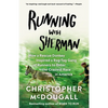 Running with Sherman: How a Rescue Donkey Inspired a Rag-Tag Gang of Runners to Enter the Craziest Race in America - Paperback