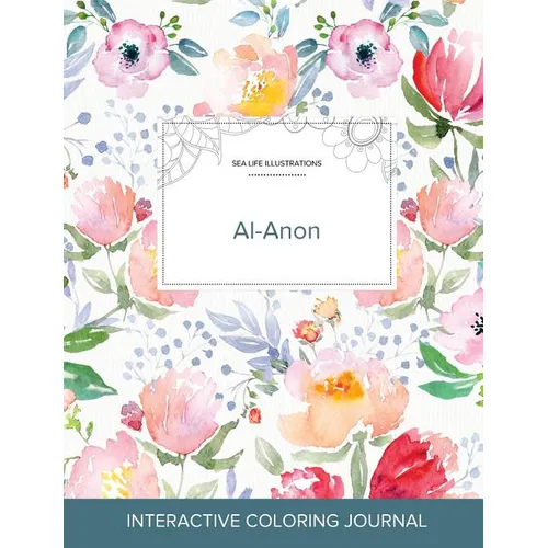 Adult Coloring Journal: Al-Anon (Sea Life Illustrations, La Fleur) - Paperback