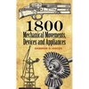 1800 Mechanical Movements: Devices and Appliances - Paperback
