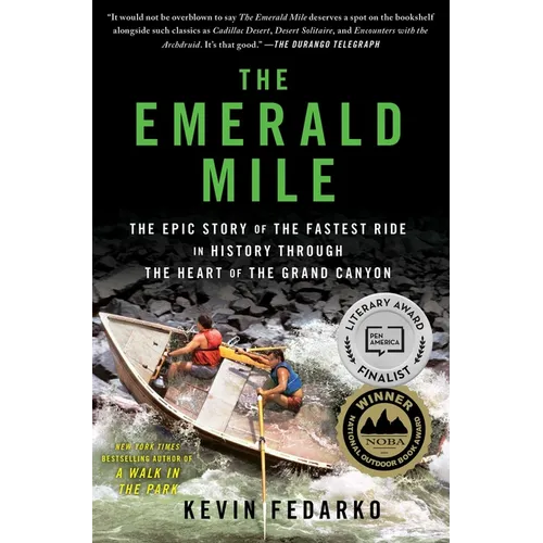 The Emerald Mile: The Epic Story of the Fastest Ride in History Through the Heart of the Grand Canyon - Paperback