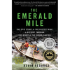 The Emerald Mile: The Epic Story of the Fastest Ride in History Through the Heart of the Grand Canyon - Paperback