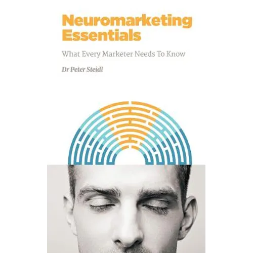 Neuromarketing Essentials: What Every Marketer Needs to Know - Paperback