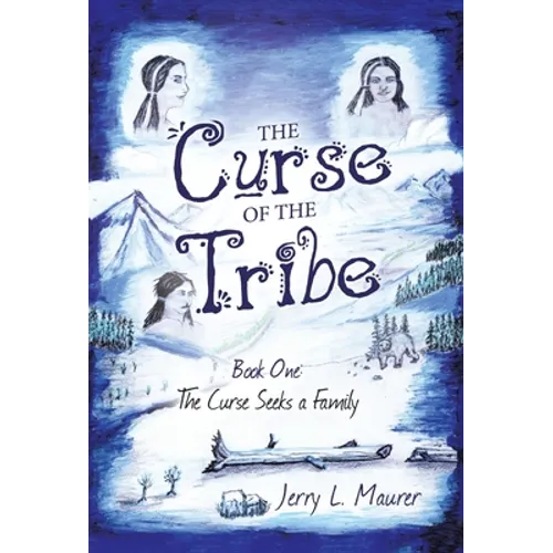 The Curse of the Tribe: Book One: the Curse Seeks a Family - Hardcover