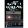 Haunted Old Town Spring - Paperback