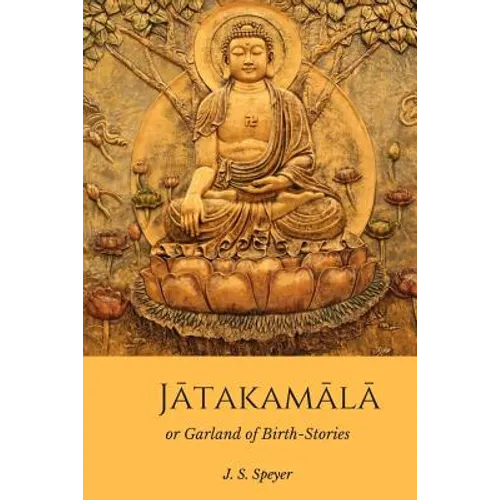 Jatakamala: Garland of Birth Stories - Paperback