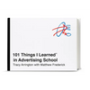 101 Things I Learned(r) in Advertising School - Hardcover