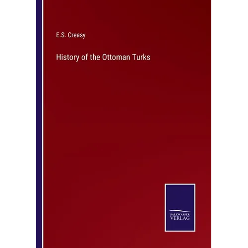 History of the Ottoman Turks - Paperback