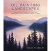 Oil Painting Landscapes: A Beginner's Guide to Creating Beautiful, Atmospheric Works of Art - Paperback