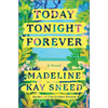 Today Tonight Forever - Hardcover