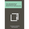 The Metaphysical Foundations Of Dialectical Materialism - Paperback