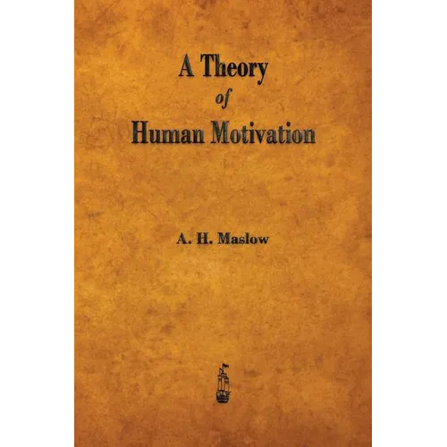 A Theory of Human Motivation - Paperback