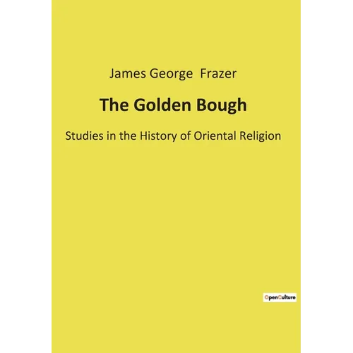 The Golden Bough: A Tale of Mystery and Intrigue in a Cloistered Sanctuary - Paperback