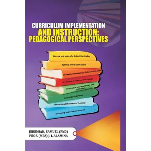 Curriculum Implementation and Instruction: Pedagogical Perspectives - Paperback