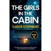 THE GIRLS IN THE CABIN an absolutely unputdownable psychological thriller packed with heart-stopping twists - Paperback
