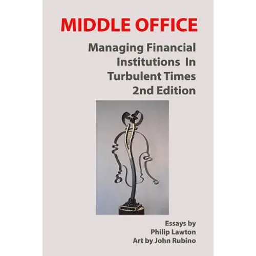 Middle Office: Managing Financial Institutions in Turbulent Times - Paperback