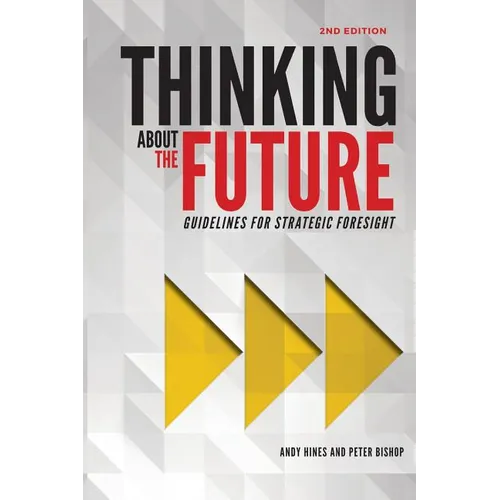 Thinking about the Future: Guidelines for Strategic Foresight - Paperback