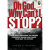 Oh God, Why Can't I Stop? - Hardcover